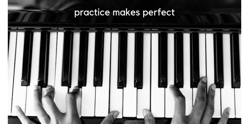 practice makes perfect