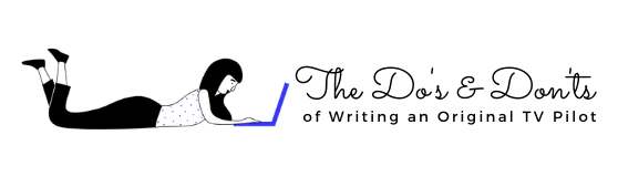 Dos and Don'ts of writing a pilot