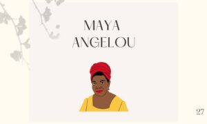 Proficiency Class 27 Maya Angelou