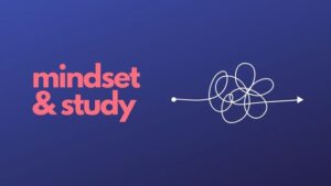Mindset and Study