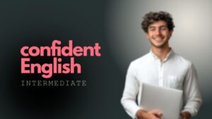 Confident English Intermediate English course for professionals