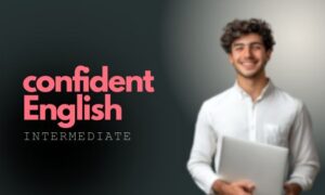 Confident English Intermediate English course for professionals
