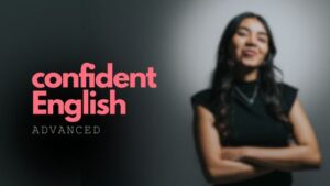 Confident English Advanced English course for professionals