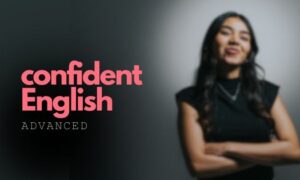 Confident English Advanced English course for professionals