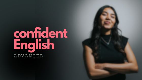 Confident English Advanced English course for professionals